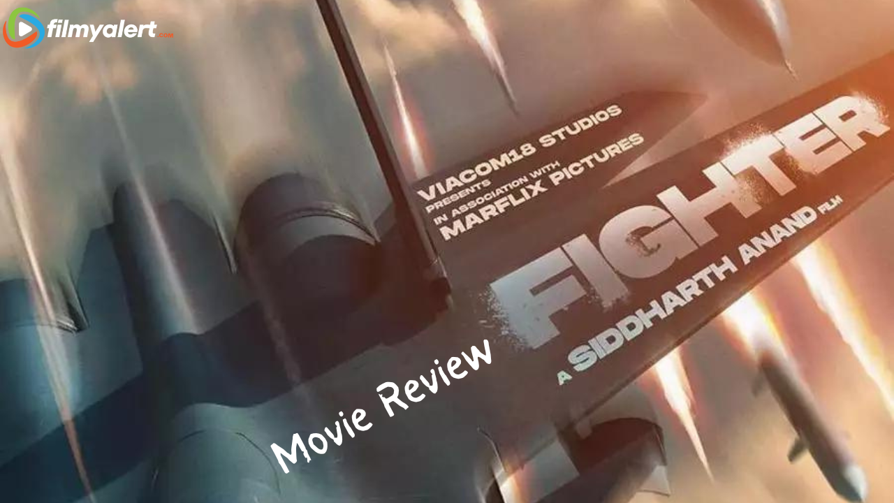 Fighter Movie Review