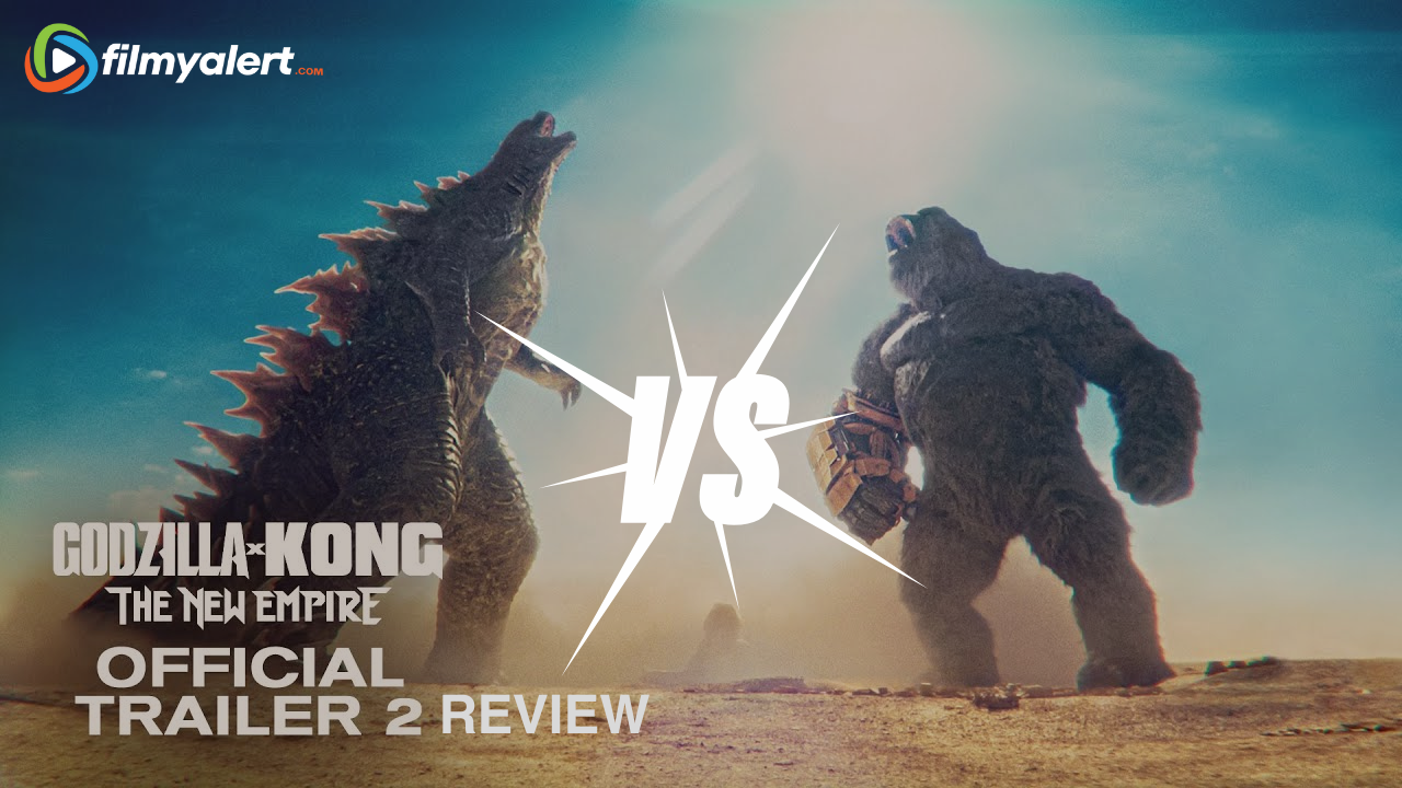 Godzilla X Kong : The new Empire Trailer Review