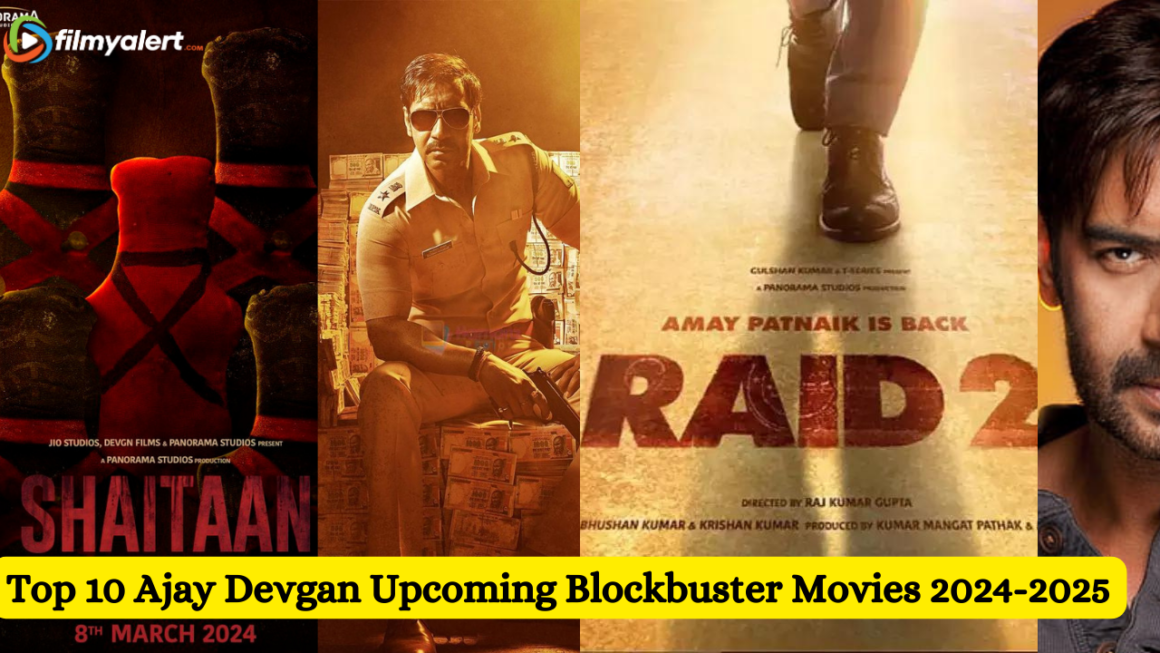 Top 10 Ajay Devgan Blockbuster Movies 20242025 Filmy Alert