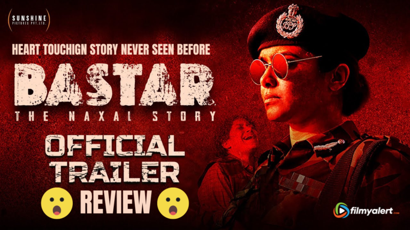 Bastar The Naxal Story Trailer Review