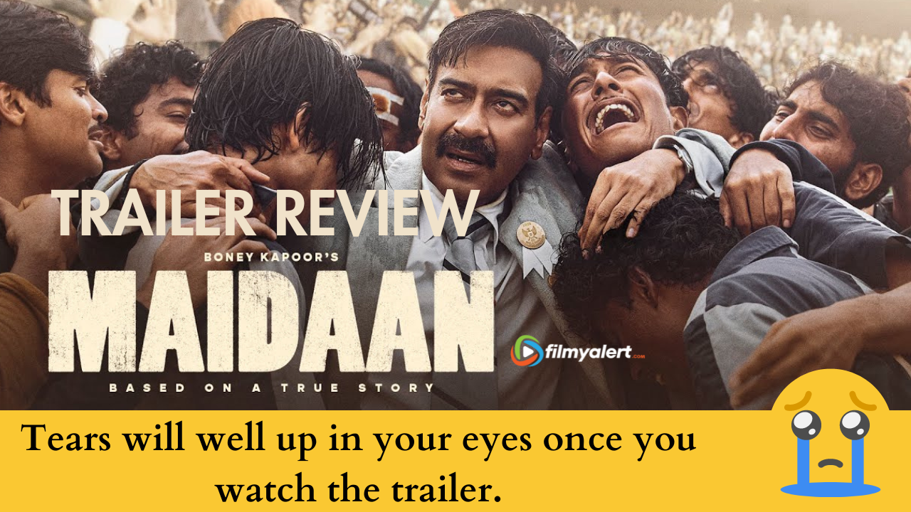 Maidaan Trailer Review