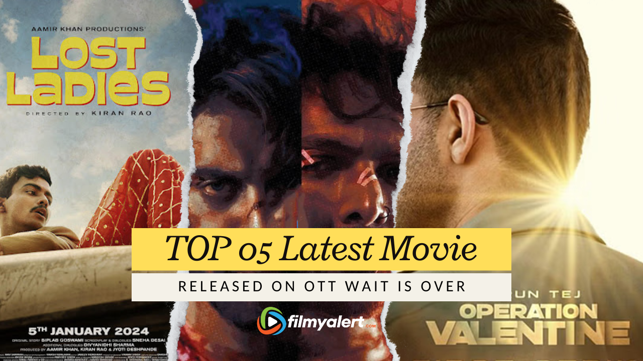 TOP 05 Latest Movies Available On OTT