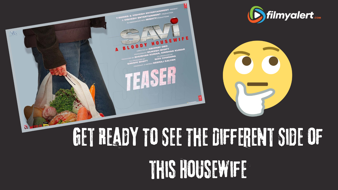 Savi A bloody House Wife Teaser Released
