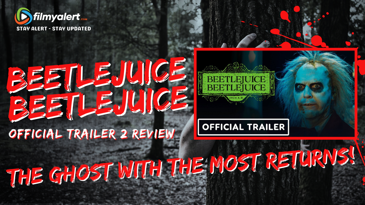 Beetlejuice Beetlejuice Official Trailer 2 Review