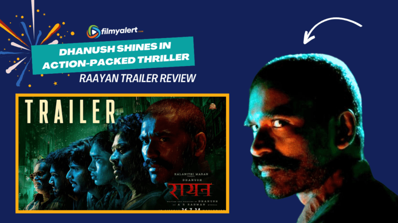 Raayan Trailer Review