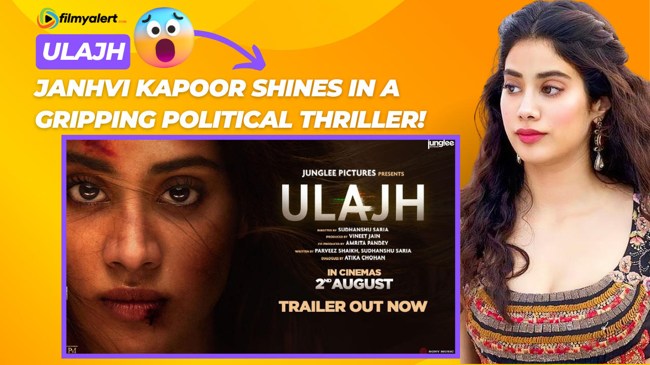 Ulajh Official Trailer Review