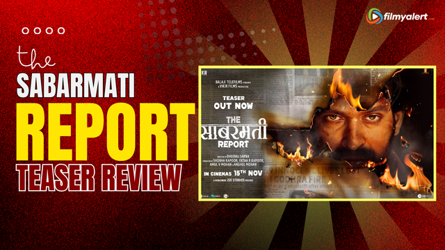 The Sabarmati Report Official Teaser.