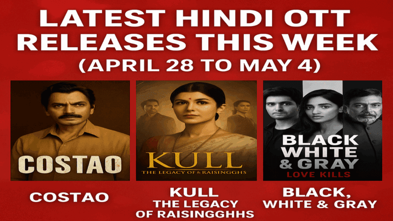 Latest Hindi OTT Releases This Week