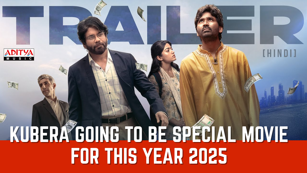 Kubera is going to be a special movie in this year 2025