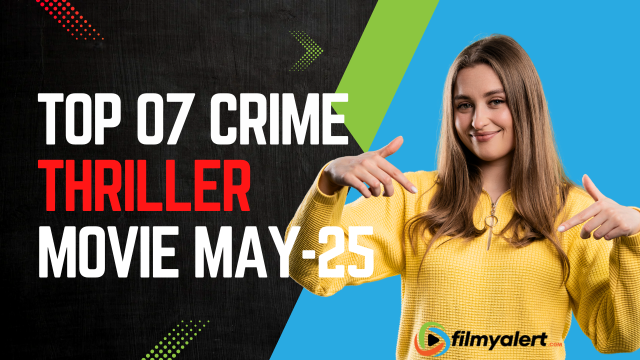 Top 6 Hindi-Dubbed Crime Thriller Movies on OTT – May 2025